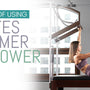The Benefits of Using a Pilates Reformer with Tower