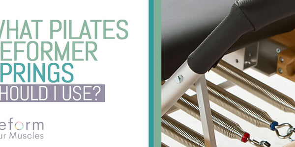 What Pilates Reformer Springs Should I Use